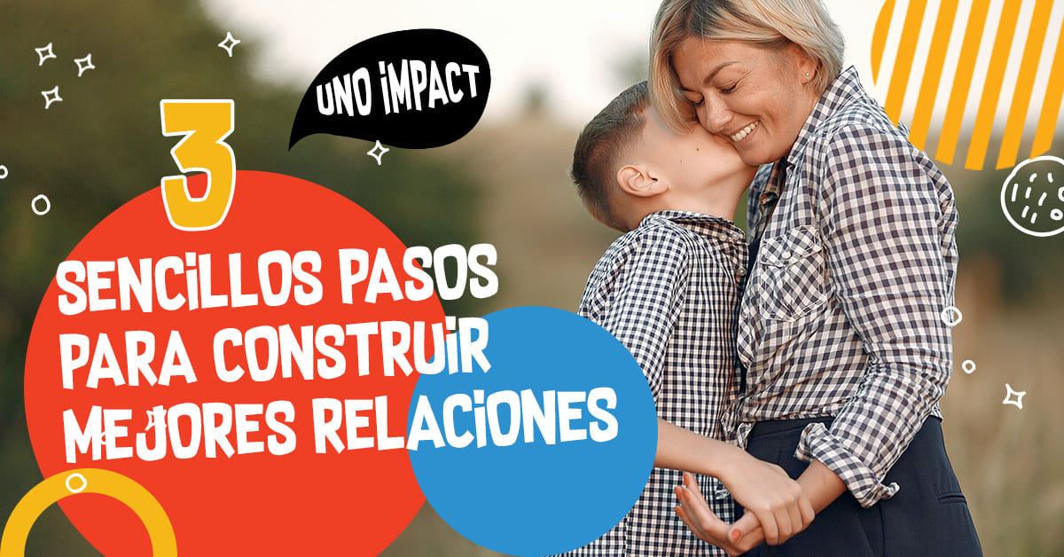 3 sencillos pasos para construir mejores relaciones - La Roca